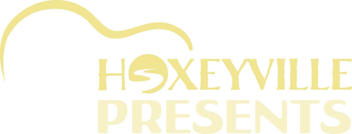 Hoxeyville Presents